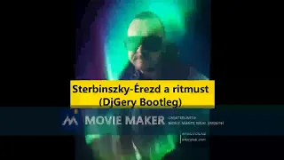 Sterbinszky-Érezd a ritmust (DjGery Bootleg)