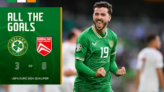 ALL THE GOALS | Ireland 3-0 Gibraltar | UEFA Euro 2024 Qualifier highlights