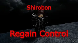 Shirobon - Regain Control w. Lyrics (slower version)