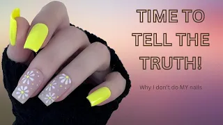 THE TRUTH ABOUT WHY I DON’T DO MY NATURAL NAILS ANYMORE