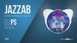 حمید هیراد و راغب "جذاب" ریمیکس | Hamid Hiraad Ragheb " Jazzab " DJ PS Remix