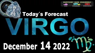 Daily Horoscope - VIRGO - December 14 2022