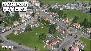 Transport Fever 2 Gameplay - Let's grow the smallest city into the biggest one! #S1EP1