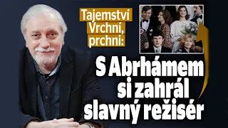 Tajemství komedie Vrchní, prchni: Abrhám hrál se známým režisérem