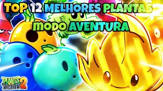 TOP 12 - MELHORES PLANTAS DA AVENTURA 🏆🥇 RANKING - Plants vs. Zombies 2