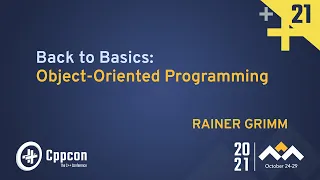 Back to Basics: Object-Oriented Programming - Rainer Grimm - CppCon 2021