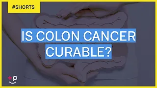Is Colon Cancer Curable? #Shorts