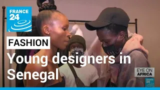 Dakar fashion week : Young designers thrive in Senegalese capital • FRANCE 24 English