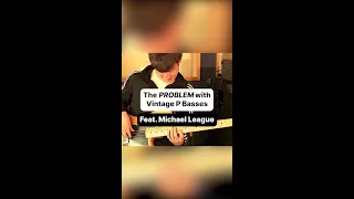 The PROBLEM with Vintage P Basses | Feat. Michael League