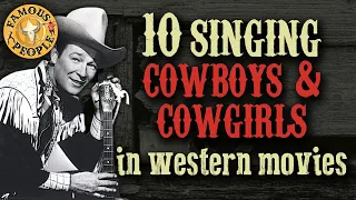 10 Singing Cowboys & Cowgirls in Western Movies