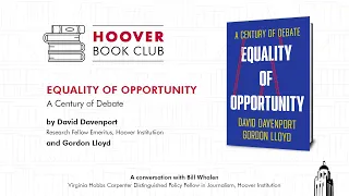 Hoover Book Club: Equality of Opportunity: A Century of Debate | Hoover Institution