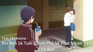 Tóm Tắt Anime : Khi Bạn 16 Tuổi Chính Phủ Sẽ Phát Người Yêu Cho Bạn | Koi to Uso | Review Anime