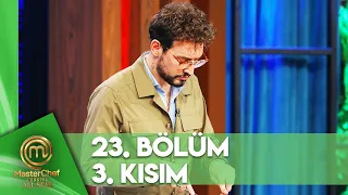 MasterChef Türkiye All Star 23. Bölüm 3. Kısım