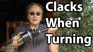 How to Fix Car that Clacks When You Turn (CV Joint and Axle)