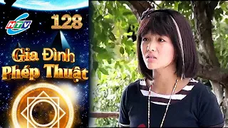 Gia Đình Phép Thuật - Tập 128 | HTVC Phim Truyện Việt Nam