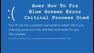 Acer How To Fix Blue Screen Error Critical Process Died