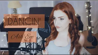 Aaron Smith - Dancin | Aslı Ece Cover