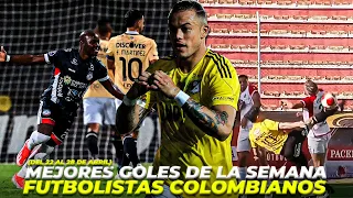 LOS MEJORES GOLES DE LOS FUTBOLISTAS COLOMBIANOS EN LA SEMANA (DEL 22 AL 28 DE ABRIL)