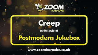 Postmodern Jukebox - Creep - Karaoke Version from Zoom Karaoke