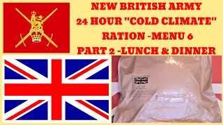 BRITISH ARMY- 24 HOUR - "COLD CLIMATE" RATION - MENU 6 - PART2 - LUNCH & DINNER TASTE TEST REVIEW