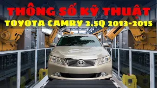 Thông số kỹ thuật Toyota Camry 2.5Q 2014 - 2015 bạn cần biết trước khi mua xe.