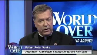 World Over - 2015-10-22 – The Christian remnant in the Holy Land, Fr Peter Vasko with Raymond Arroyo