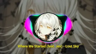 Nightcore - Where We Started - Lost Sky (Lyrics)