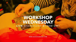 Natasha Makes - Workshop Wednesday 26th January 2022