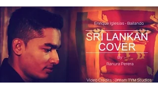 Enrique Iglesias - Bailando (Sri Lankan Cover) by Ranura Perera