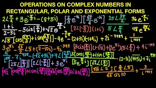 Operations On Complex Numbers in Rectangular, Polar and Exponential Forms