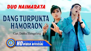 Duo Naimarata - DANG TURPUKTA HAMORAON | Lagu Batak Terbaru 2022 (Official Music Video)