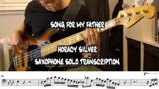 SONG FOR MY FATHER - HORACE SILVER - SAXSOPHONE SOLO - BASS TRANSCRIPTION