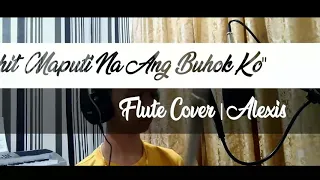 Kahit maputi na ang buhok ko Flute Cover