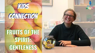 Fruits of the Spirit: Gentleness