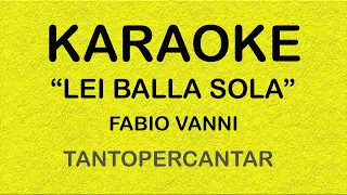 LEI BALLA SOLA Fabio Vanni KARAOKE