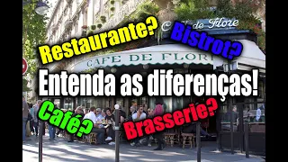 ENTENDA AS DIFERENÇAS ENTRE RESTAURANTES, CAFÉS, BISTROS, BRASSERIES E VÁRIAS OUTRAS DICAS!