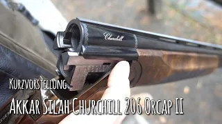 Kurzvorstellung Akkar Silah Churchill 206 Orcap II - by Foxedo.de - Let's Shoot #164