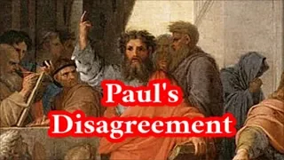 Paul's Disagreement with the Apostles