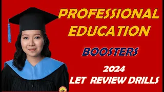 PROFESSIONAL EDUCATION LET QUESTIONS BOOSTER DRILLS SESSION 18 LET REVIEWER 2024