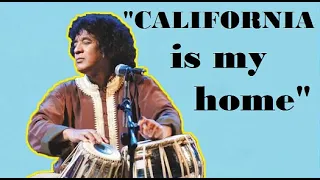 Zakir Hussain Tells Why He Lives in California