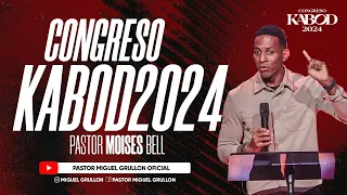 CONGRESO KABOD 2024 | PASTOR MOISES BELL