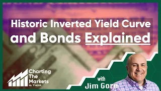 Historic Inverted Yield Curve and Bonds Explained