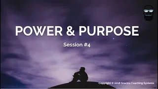 Power and Purpose (August) — Session 4