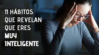 11 Hábitos Extraños De Las Personas Altamente Inteligentes