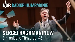 Sergei Rachmaninoff: Symphonic Dances | Stanislav Kochanovsky | NDR Radiophilharmonie