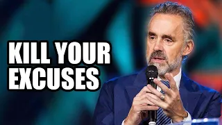 KILL YOUR EXCUSES - Jordan Peterson (Best Motivational Speech)