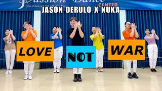 LOVE NOT WAR | Jason Derulo x Nuka | Dance Fitness by MINH THUẬN | PASSION DANCE