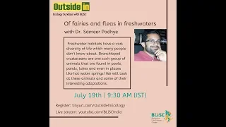 OutsideIn: Of fairies and fleas in freshwaters with Dr. Sameer Padhye