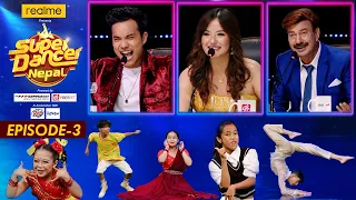 SUPER DANCER NEPAL || Episode 3 || Bhuwan K.C, Jassita Gurung, Suren Rai