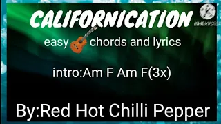 easy chords and lyrics (CALIFORNIACATION)By:RED HOT CHILLI  PEPPER